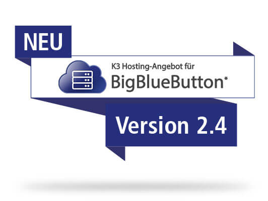BigBlueButton neue Version 2.4 - Neue Features